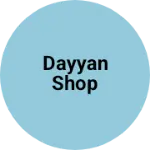 Business logo of Dayyan shop