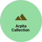 Business logo of Arpita Callection