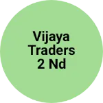 Business logo of vijaya traders 2 nd floor s.s complex shubas surre