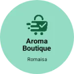 Business logo of Aroma boutique