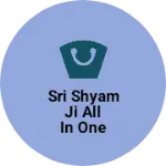 Business logo of Sri Shyam Ji All In one sales & marketing private