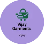 Business logo of Vijay garments