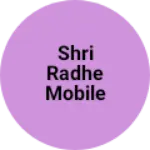 Business logo of Shri Radhe Mobile