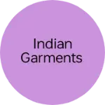 Business logo of INDIAN GARMENTS