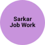 Business logo of SARKAR JOB WORK