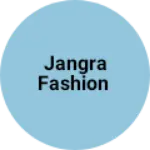 Business logo of Jangra fashion
