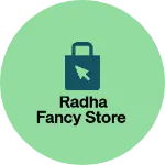 Business logo of Radha fancy store