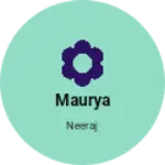 Business logo of Maurya