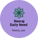 Business logo of Neeraj daily need