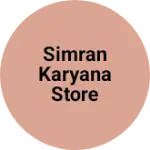 Business logo of Simran karyana store