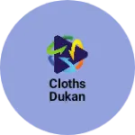 Business logo of Cloths dukan