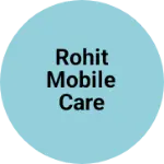 Business logo of Rohit mobile care