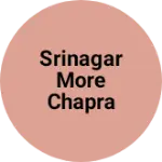 Business logo of Srinagar more Chapra