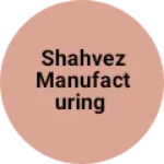 Business logo of Shahvez manufacturing