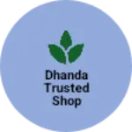 Business logo of Dhanda trusted shop