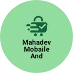 Business logo of Mahadev mobaile and rpering parts