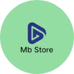 Business logo of MB Store