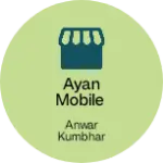 Business logo of ayan mobile