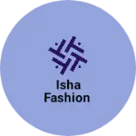 Business logo of Isha fashion