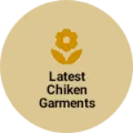Business logo of Latest chiken garments udyog