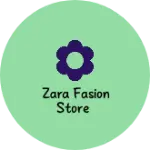 Business logo of Zara Fasion store