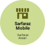 Business logo of Sarfaraz mobile excessoris