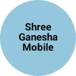 Business logo of Shree Ganesha Mobile Shopee