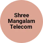 Business logo of Shree mangalam telecom