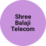 Business logo of Shree Balaji telecom