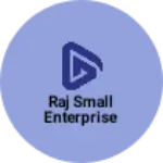 Business logo of Raj small enterprise