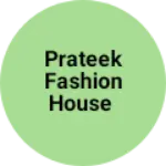 Business logo of Prateek fashion house