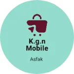 Business logo of K.g.n mobile shop & mobile ripering