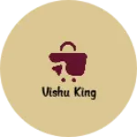 Business logo of Vishu king