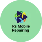 Business logo of RS mobile repairing