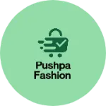 Business logo of Pushpa fashion