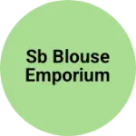 Business logo of Sb blouse Emporium