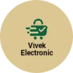Business logo of Vivek electronic