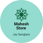 Business logo of Mahesh Store