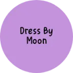 Business logo of Dress by Moon