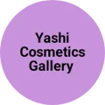 Business logo of Yashi cosmetics gallery