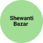 Business logo of Shewanti Bazar