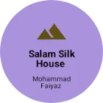 Business logo of Salam silk house