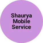 Business logo of shaurya mobile service center