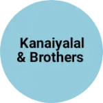 Business logo of Kanaiyalal & brothers