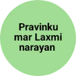 Business logo of PRAVINKUMAR LAXMINARAYAN