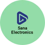 Business logo of Sana Electronics