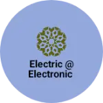 Business logo of Electric @ electronic