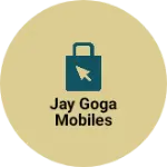 Business logo of Jay goga mobiles