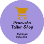 Business logo of Pranusha tailor shop