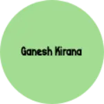 Business logo of Ganesh Kirana